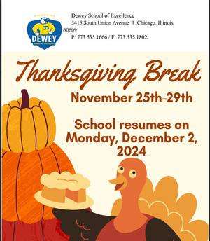 Thanksgiving Break Nov 25th-29th. School resumes Dec. 2nd